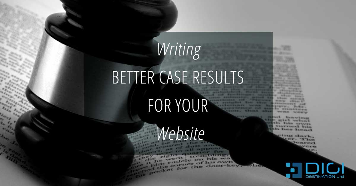 Writing Better Case Results From Your Website