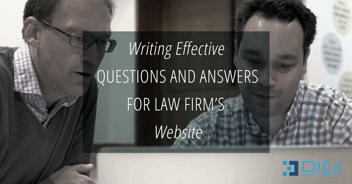 Writing Effective Questions And Answers For Law Firm’s Website